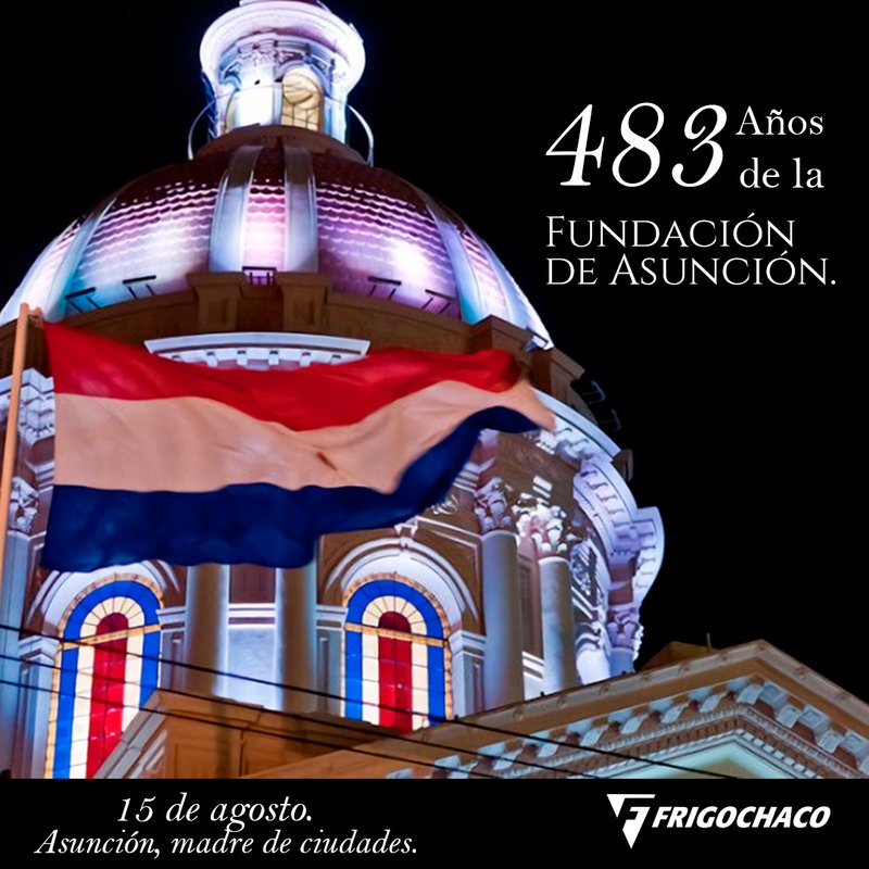 15 De Agosto Fundación De Asunción Paraguay Meat Frigochaco